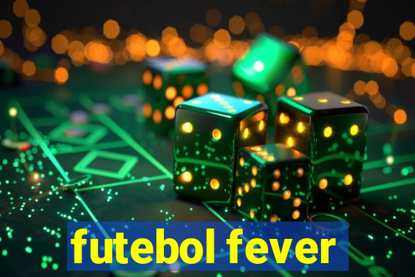 futebol fever